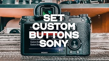 set CUSTOM buttons on SONY CAMERAS | Sony a7iii, Sony a7Riii, Sony a7Riv