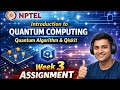 Introduction to Quantum Computing Week3 Assignment Answers