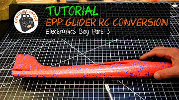 Tutorial Part 3 - Glider EPP 48cm RC Conversion - Electronics Bay