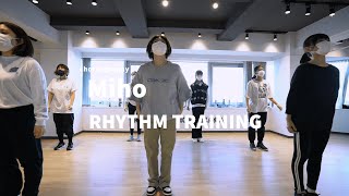 Miho - RHYTHM TRAINING class/ NOA DANCE ACADEMY
