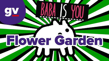 Baba Is You - Level Garden 4 - Relaxing Spot (Solution)