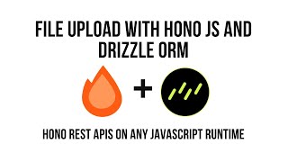 Quick Start with File Upload Using Hono JS and Drizzle ORM