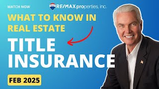 Understanding Real Estate Title & Title Insurance | Process Explained
