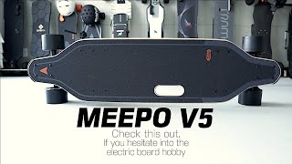 #173 MEEPO V5 electric skateboard / Check this out, If you hesitate into the electric board hobby