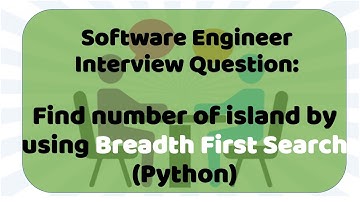 Google Interview Question: Determine number of Islands by using Breadth First Search in Python