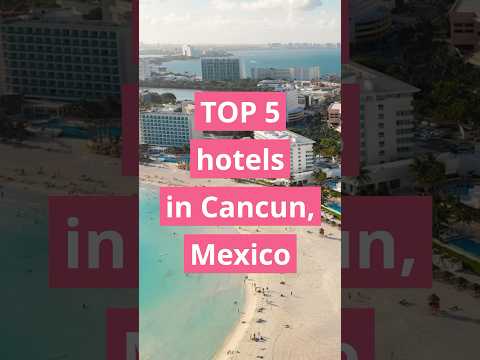 The best best Hotels in Cancun🌞. An Unforgettable Holiday Awaits! #shorts #hotels #top5hotels