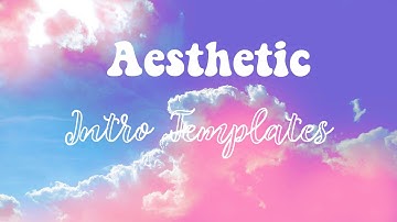 Free Aesthetic Intro Template Part 2 ~ no text~no music~with subscribe button