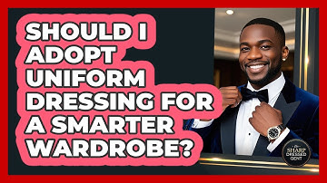 Should I Adopt Uniform Dressing For A Smarter Wardrobe? - The Sharp Dressed Gent