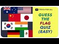 Guess the Flag Quiz (Easy)