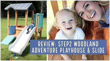 Review: Step2 Woodland Adventure Playhouse and Slide