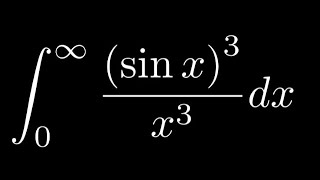 Feynman Integration Example 55 - Integral from 0 to ∞ of sin^3(x)/x^3 dx