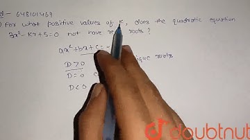 For what positive values of k , does the quadratic equation 3x^(2) - k x+ 3 = 0 not have real ro...