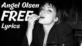 Angel Olsen - Free (Lyrics) chords