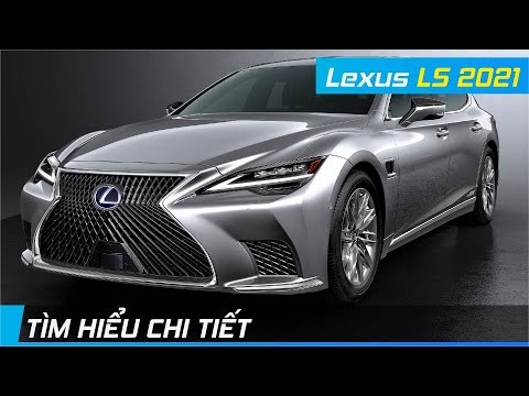 Chi tiết Lexus LS 2021 | Nâng cấp để đón đầu Mercedes S-Class 2021 | XE24h