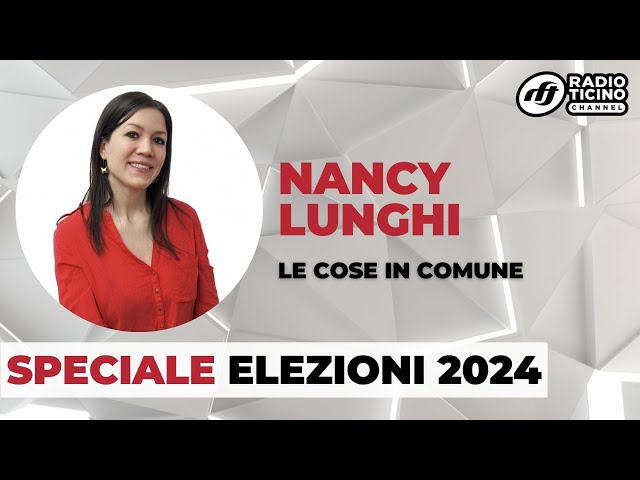 SPECIALE ELEZIONI COMUNALI 2024 - LE COSE IN COMUNE: NANCY LUNGHI