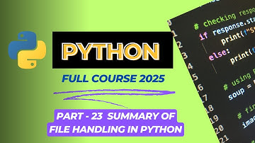 Lecture 23 : Summary of File Handling in Python | Txt, CSV, JSON and Binary Files