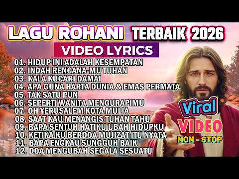 KUMPULAN LAGU ROHANI TERBAIK 2026 - DATANGLAH PADANYA