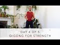 Qigong for Strength Day 4: A 5 day Course of The Muscle Tendon Changing Classic (Yi Jin Jing)