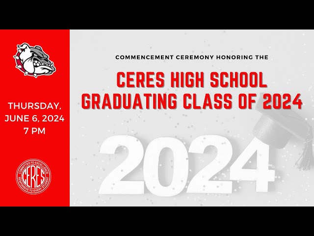 Ceres High School Commencement Ceremony 2024 class=