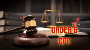 Order 6 CPC 1908 || Pleadings Generally