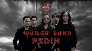 Warga Band – Pedih (Official Music Video)