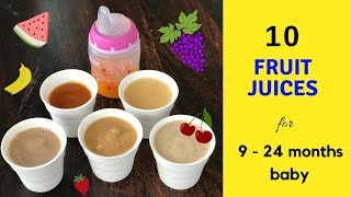 10 Healthy Fruit Juices ( for 9 - 24 months baby ) {sugarfree} juices for 9+ months baby & toddlers