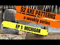 NEW SERIES!! 52 Axe patterns (a weekly series) EP 1: MICHIGAN