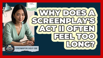 Why Does A Screenplay