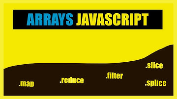 Curso de JavaScript [ARRAYS y sus Métodos] (Español)
