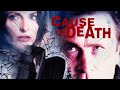 Cause of Death | Full Movie | Crime, Thriller, Femme Fatale | Joan Severance