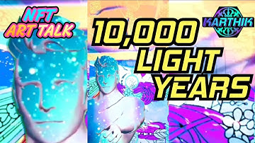 🎥🎶🎨🪬 10,000 Light Years Visual NFT Music Video Art Animation by @Karthik.theartist