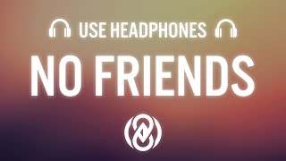 Cadmium - No Friends ft. Rosendale (8D AUDIO) 🎧