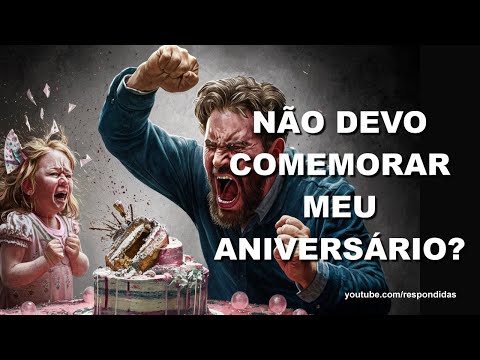 Vídeo: Por Que Você Não Deve Comemorar Seu Aniversário Mais Cedo