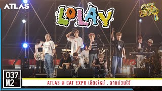 ATLAS - LOLAY (โลเล) @ CAT EXPO เชียงใหม่ [Overall Stage 4K 60p] 230325 Resimi