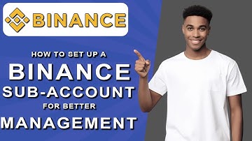 How to set up a binance sub-account for better management (2024)