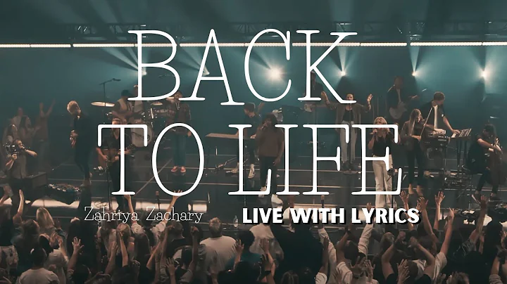 BACK TO LIFE Zahriya Zachary | LIVE WITH LYRICS