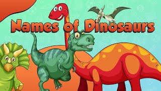 Dinosaurs for kids - Learn English Names of Dinosaurs