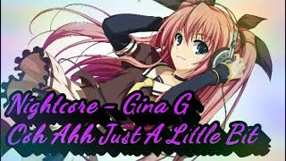 Nightcore - Ooh Aah Just A Little Bit - Gina G
