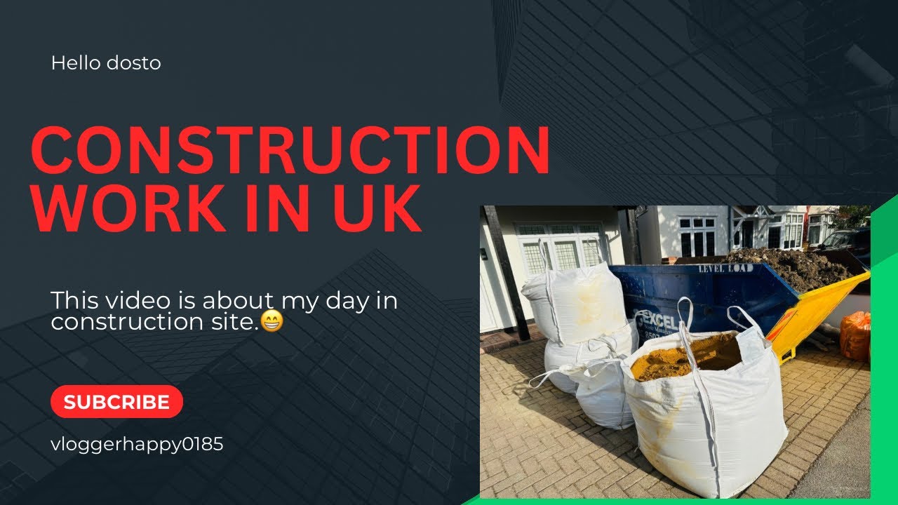 Construction work in UK🇬🇧. …. Information about labour work. 