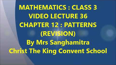 Class-3,  Subject-Mathematics, Video-36, Chapter-12 Patterns Revision by Mrs Sanghamitra