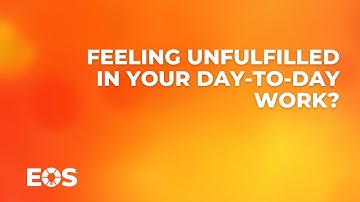 Feeling Unfulfilled in Your Day-to-Day Work?