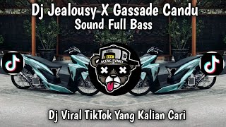 DJ JEALOUSY X GASSADE CANDU FULL BASS VIRAL TIKTOK TERBARU 2026