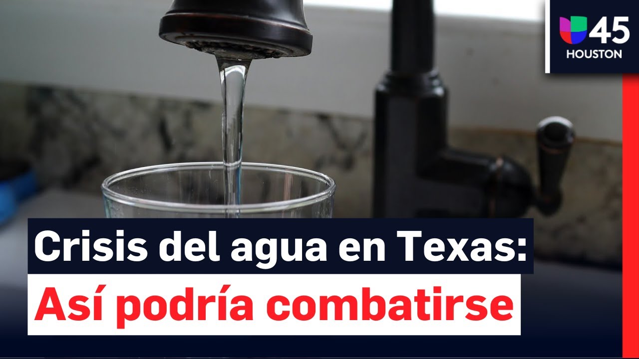 Crisis del agua en Texas: Propuesta 4 pretende millonaria inversión para proyectos hídricos