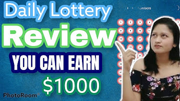 #dailylottery DAILY LOTTERY REVIEW/ YOU CAN EARN $1000