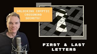 Famous How to Solve "First and Last Letter" Cryptic Clues | Tutorial plus 3 x Step-by-Step Walkthroughs Net Worth