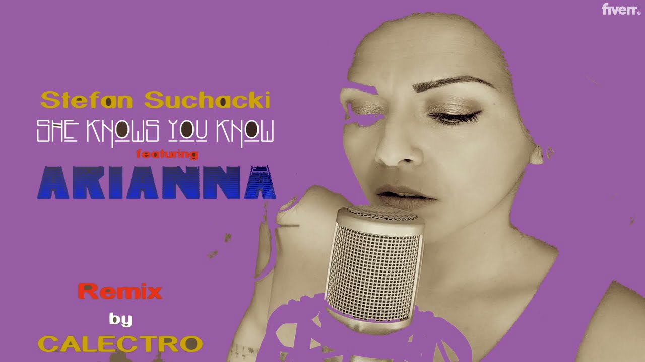 Stefan Suchacki - She knows you know (Calectro Remix) (feat. Arianna)