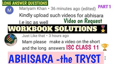 ISC CLASS 11| NEW SYLLABUS| WORKBOOK SOLUTIONS | ABHISARA-the TRYST | TAGORE | LONG ANSWER QUESTIONS