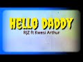 THROWBACK THURSDAY RJZ Daddy Ft Kwesi Arthur Lyrics mp3