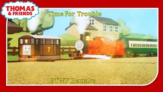 Time for Trouble II BTWF Remake