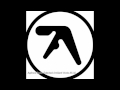 Xtal - Aphex Twin